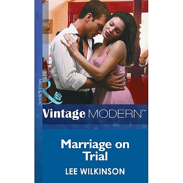 Marriage On Trial (Mills & Boon Modern), Lee Wilkinson