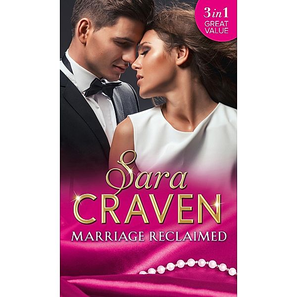 Marriage Reclaimed: Marriage at a Distance / Marriage Under Suspicion / The Marriage Truce / Mills & Boon, SARA CRAVEN