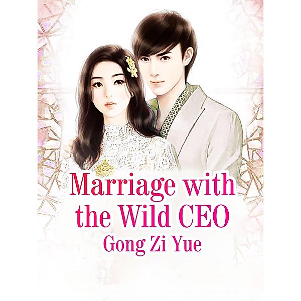 Marriage with the Wild CEO, Gong Ziyue