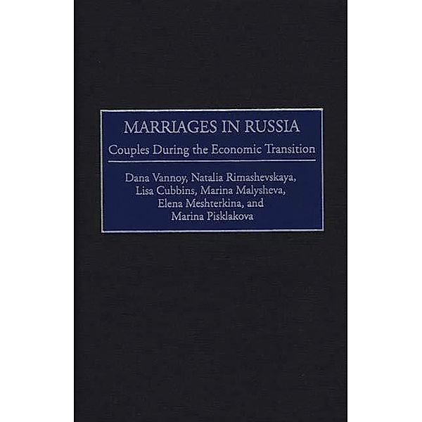 Marriages in Russia, Lisa Cubbins, Marina Malysheva, Elena Meshterina, Marina Pisklakova, Natalja Rimashevskaja, Dana Vannoy