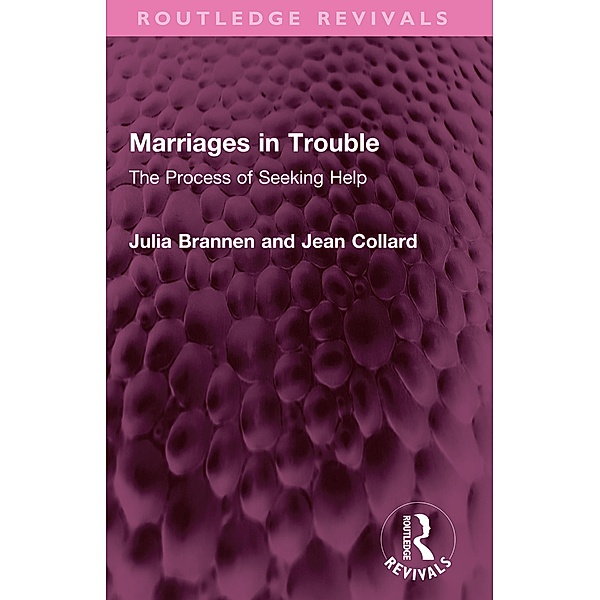 Marriages in Trouble, Julia Brannen, Jean Collard
