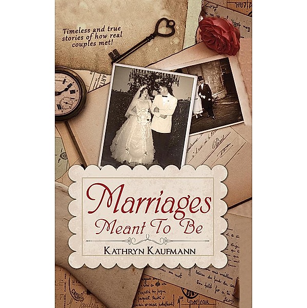 Marriages Meant To Be, Kathryn Kaufmann