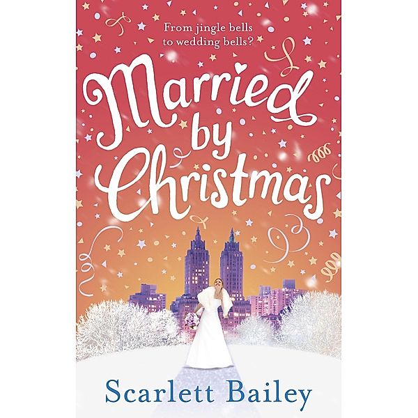 Married by Christmas, Scarlett Bailey