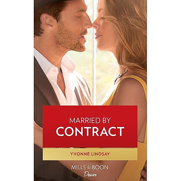 Married By Contract (Texas Cattleman's Club: Fathers and Sons, Book 3) (Mills & Boon Desire), Yvonne Lindsay