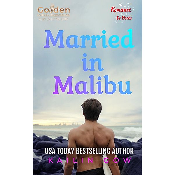 Married in Malibu, Kailin Gow