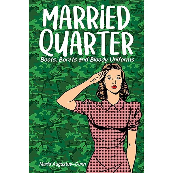 Married Quarter, Maria Augustus-Dunn