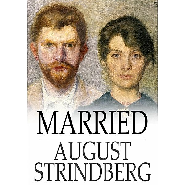 Married / The Floating Press, August Strindberg