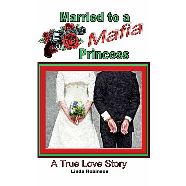 Married to a Mafia Princess, Linda Robinson