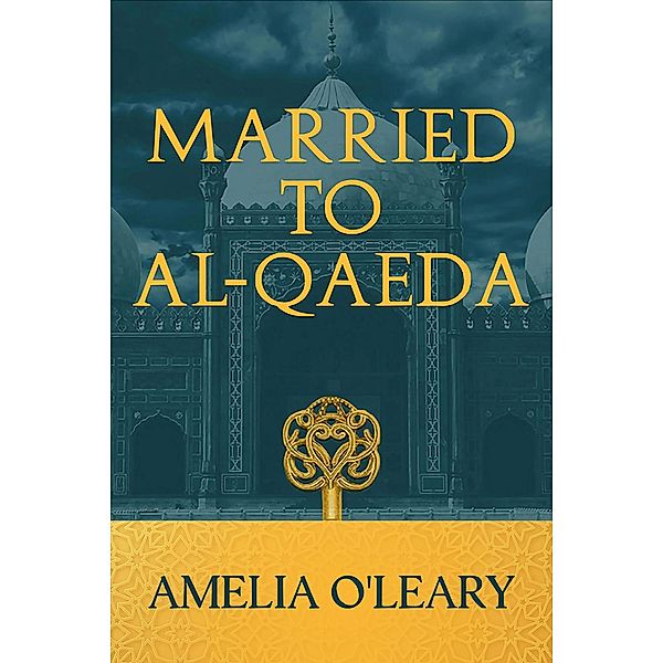 Married to al-Qaeda, Amelia O'Leary