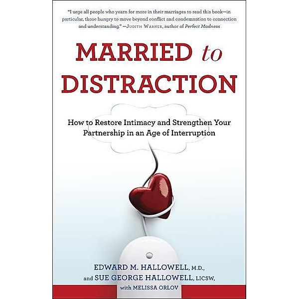 Married to Distraction, Edward M. Hallowell, Sue Hallowell, Melissa Orlov