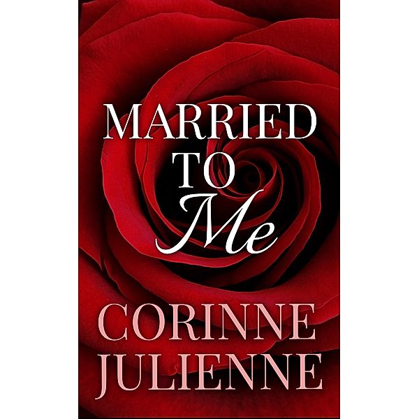 Married To Me, Corinne Julienne