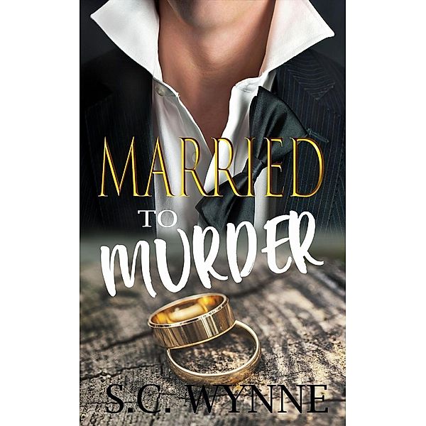 Married To Murder, S. C. Wynne