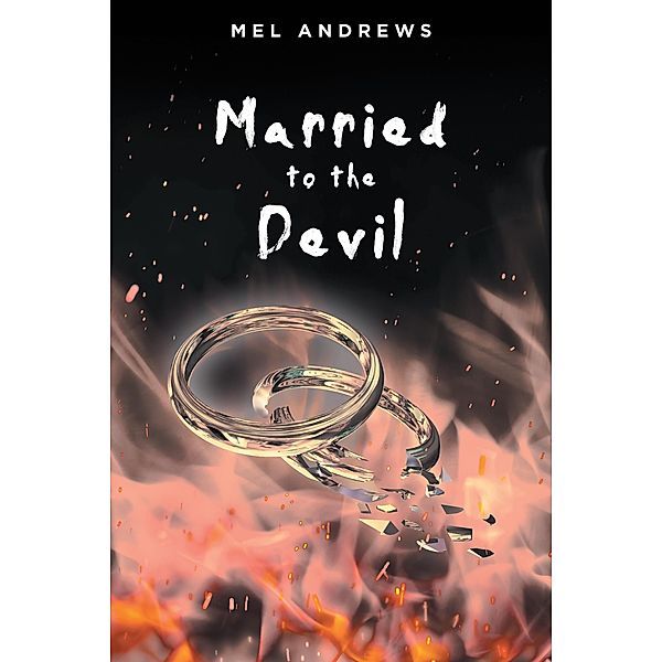 Married to the Devil, Mel Andrews