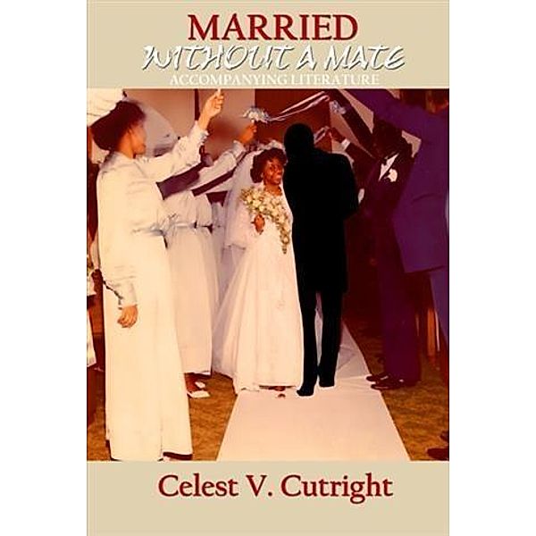 MARRIED WITHOUT A MATE, CELEST V CUTRIGHT
