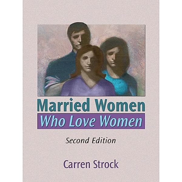 Married Women Who Love Women, Carren Strock