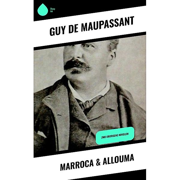 Marroca & Allouma, Guy de Maupassant