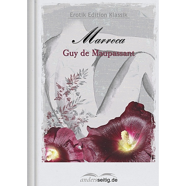 Marroca / Erotik Edition Klassik, Guy de Maupassant