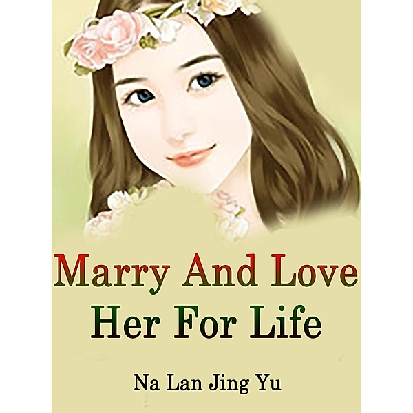 Marry And Love Her For Life / Funstory, Na LanJingYu