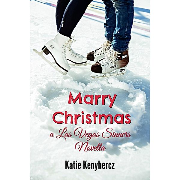 Marry Christmas (Las Vegas Sinners, #7), Katie Kenyhercz