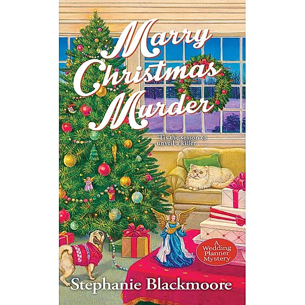 Marry Christmas Murder / A Wedding Planner Mystery Bd.5, Stephanie Blackmoore
