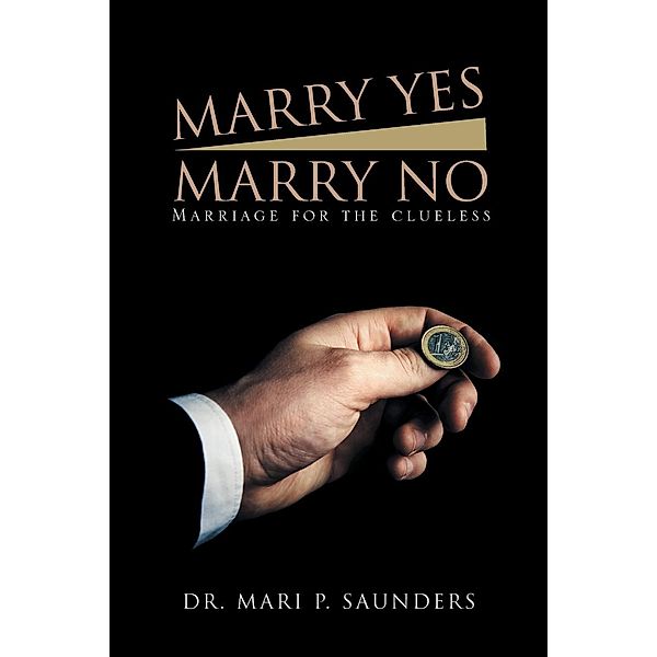 Marry Yes Marry No / LitPrime Solutions, Mari p Saunders