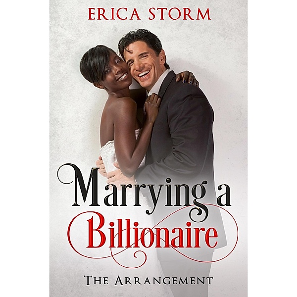 Marrying a Billionaire (The Arrangement, #1) / The Arrangement, Erica Storm