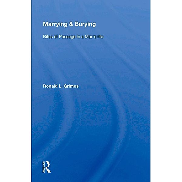 Marrying & Burying, Ronald L. Grimes