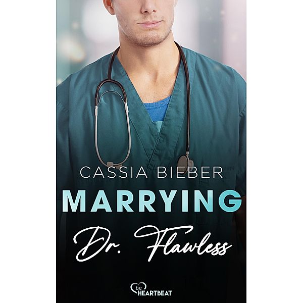 Marrying Dr. Flawless, Cassia Bieber