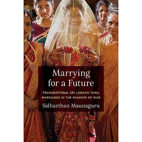 Marrying for a Future / Global South Asia, Sidharthan Maunaguru