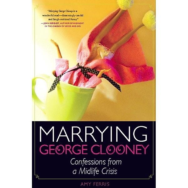 Marrying George Clooney, Amy Ferris