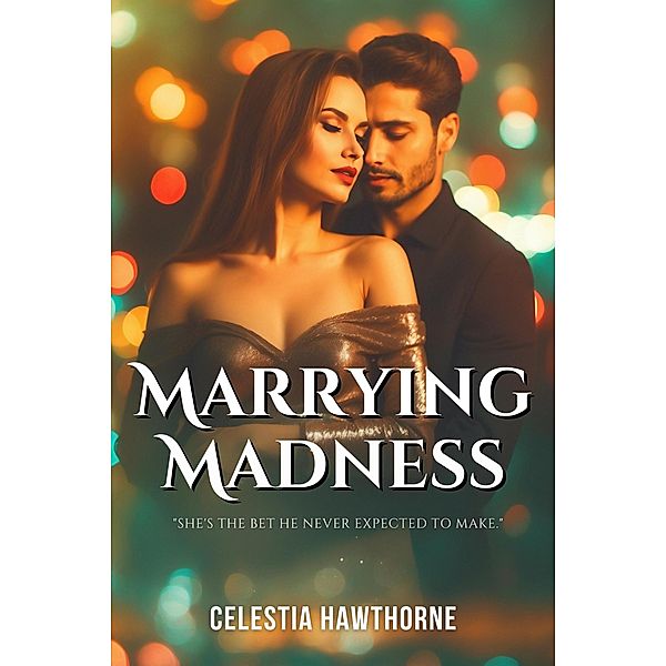 Marrying Madness, Celestia Hawthorne