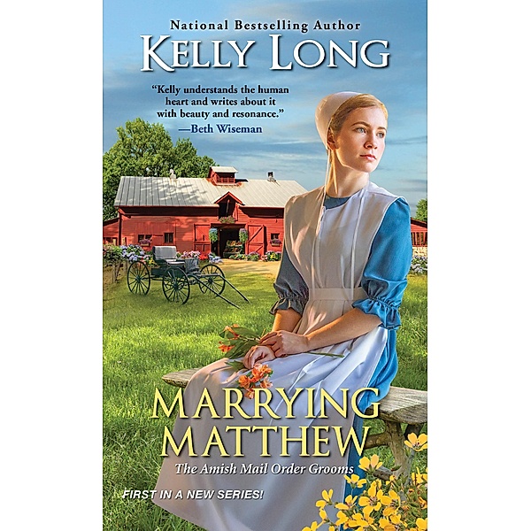 Marrying Matthew / The Amish Mail Order Grooms Bd.1, Kelly Long