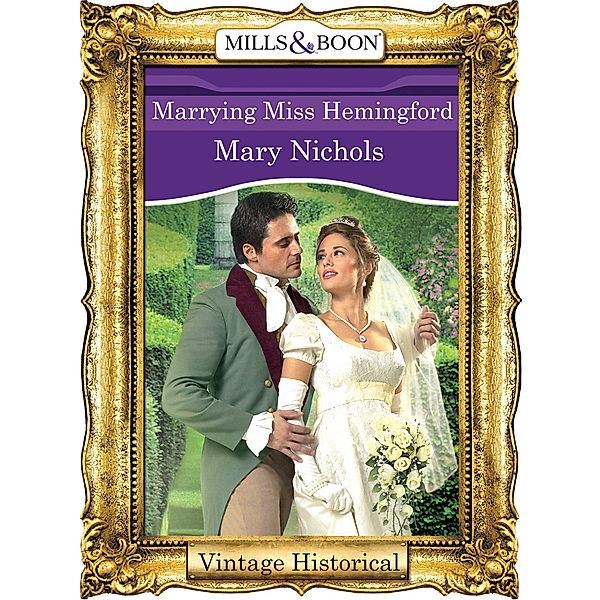 Marrying Miss Hemingford (Mills & Boon Historical), Mary Nichols