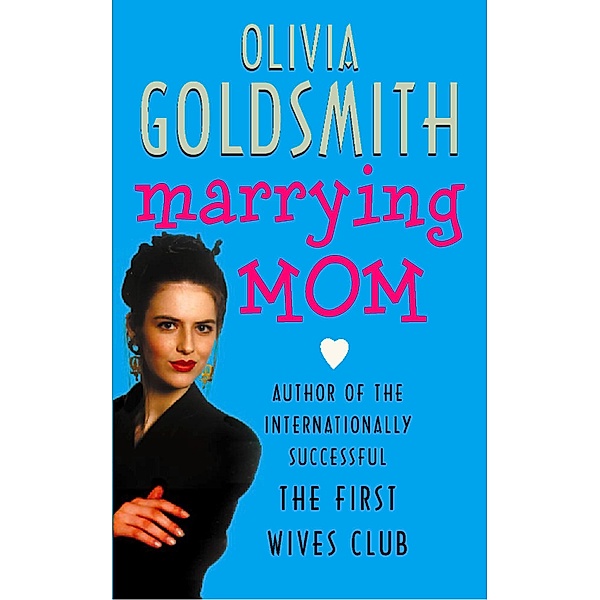 Marrying Mom, Olivia Goldsmith