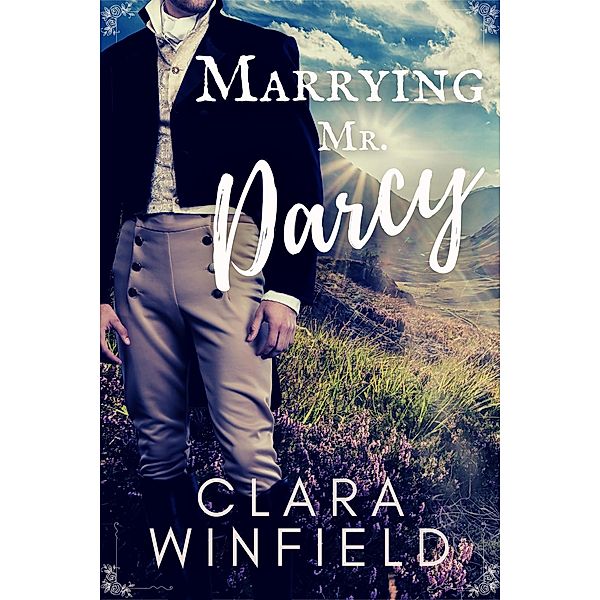 Marrying Mr. Darcy, Clara Winfield