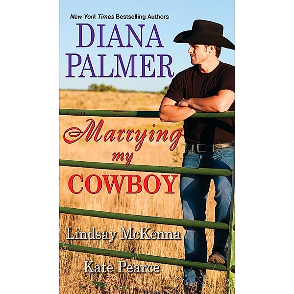 Marrying My Cowboy, Diana Palmer, Lindsay McKenna, Kate Pearce