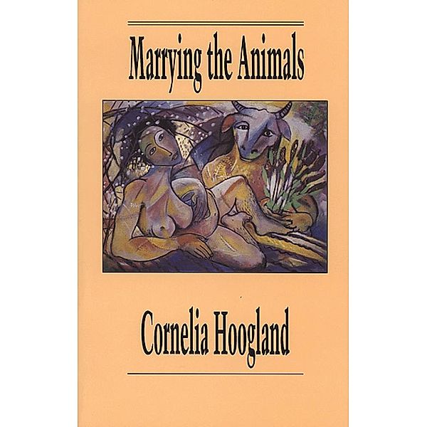 Marrying the Animals, Cornelia Hoogland