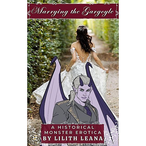 Marrying the Gargoyle (Marrying the Monsters) / Marrying the Monsters, Lilith Leana