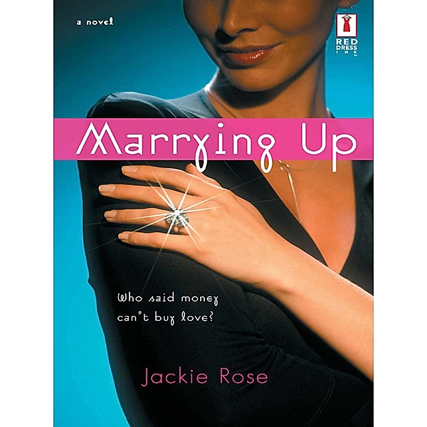 Marrying Up (Mills & Boon Silhouette) / Mills & Boon Silhouette, Jackie Rose