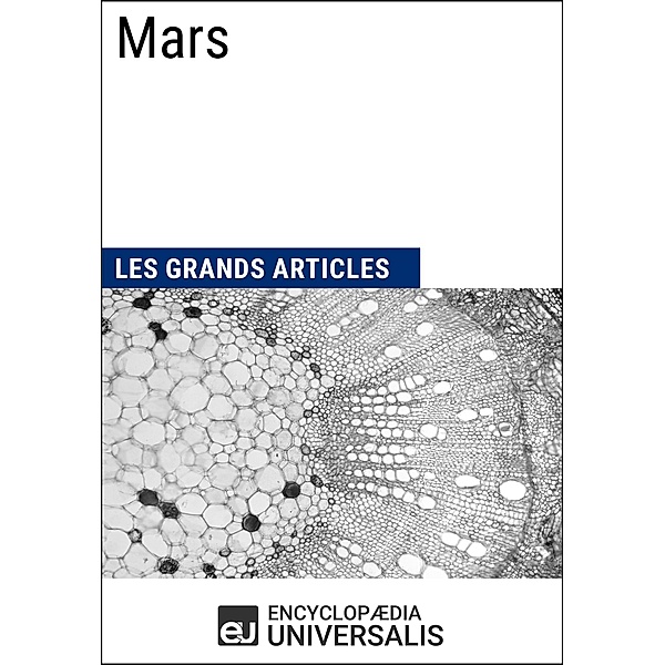 Mars, Encyclopaedia Universalis, Les Grands Articles