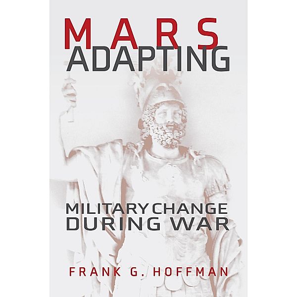 Mars Adapting / Transforming War, Francis Hoffman