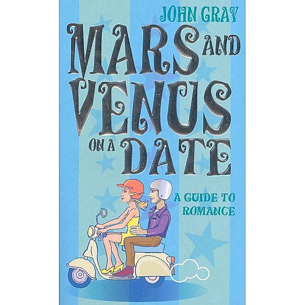 Mars And Venus On A Date, John Gray