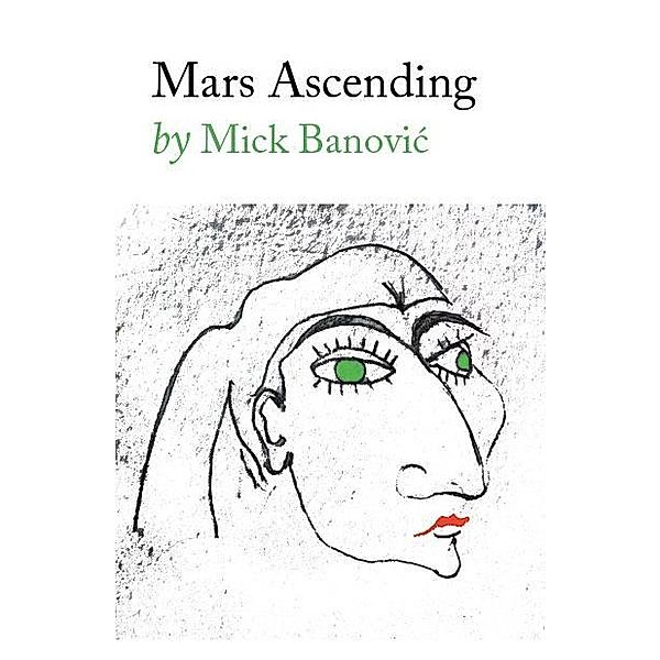 Mars Ascending, Mick Banovic