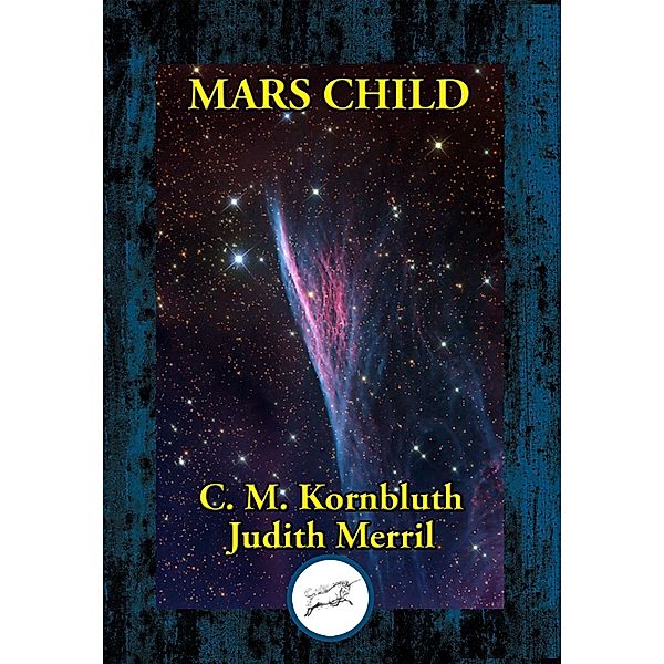 Mars Child / Dancing Unicorn Books, C. M. Kornbluth, Judith Merril