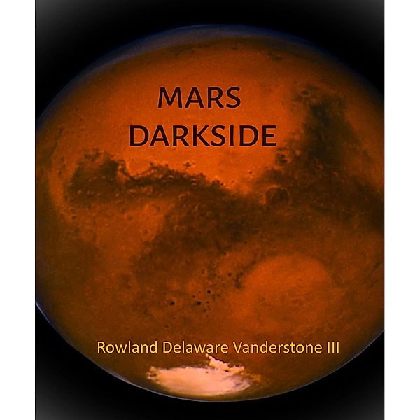Mars Darkside, Rowlen Delaware Vanderstone