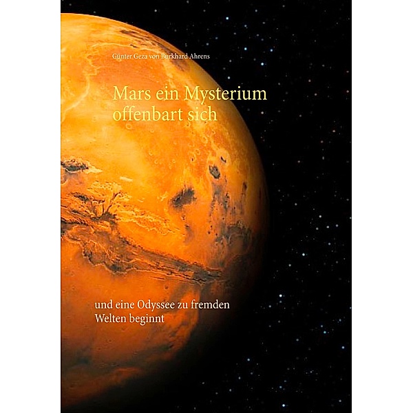 Mars ein Mysterium offenbart sich, Günter Geza von Burkhard Ahrens