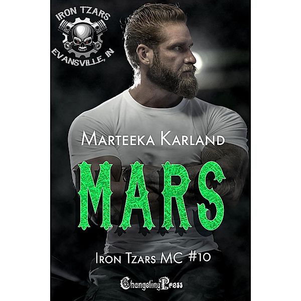 Mars (Iron Tzars MC, #10) / Iron Tzars MC, Marteeka Karland