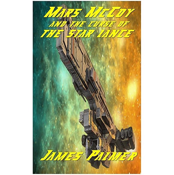 Mars McCoy and the Curse of the Star Lance, James Palmer