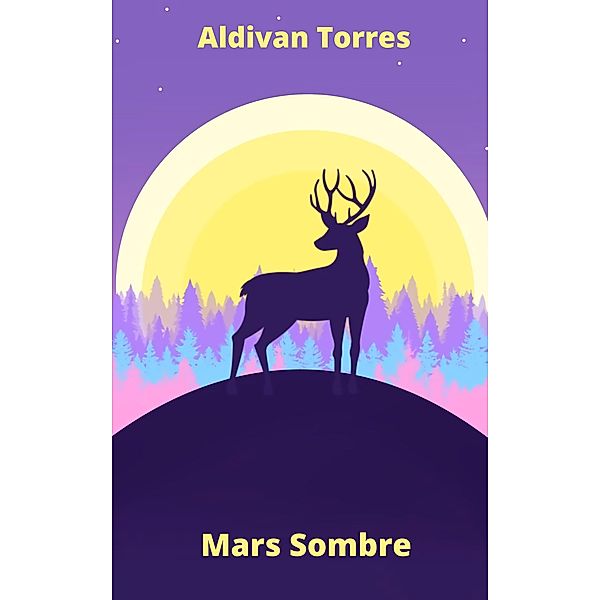 Mars Sombre, Aldivan Torres
