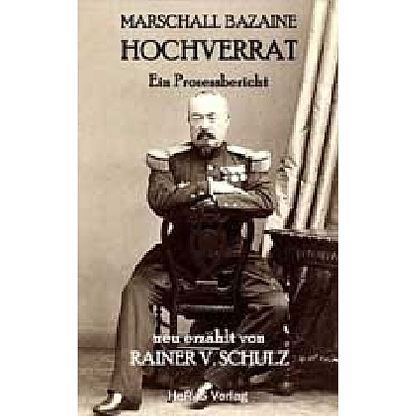 Marschall Bazaine, Rainer V. Schulz